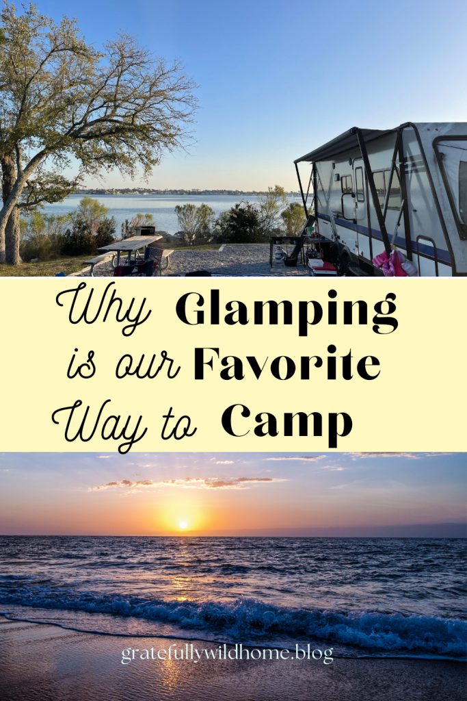 why glamping is our favorite way to camp